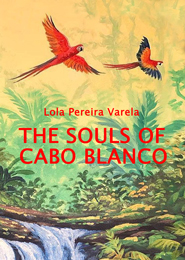 The Souls of Cabo Blanco - Lola Pereira Varela