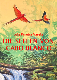 Die Seelen von Cabo Blanco - Lola Pereira Varela