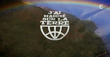 J'ai March� Sur la Terre